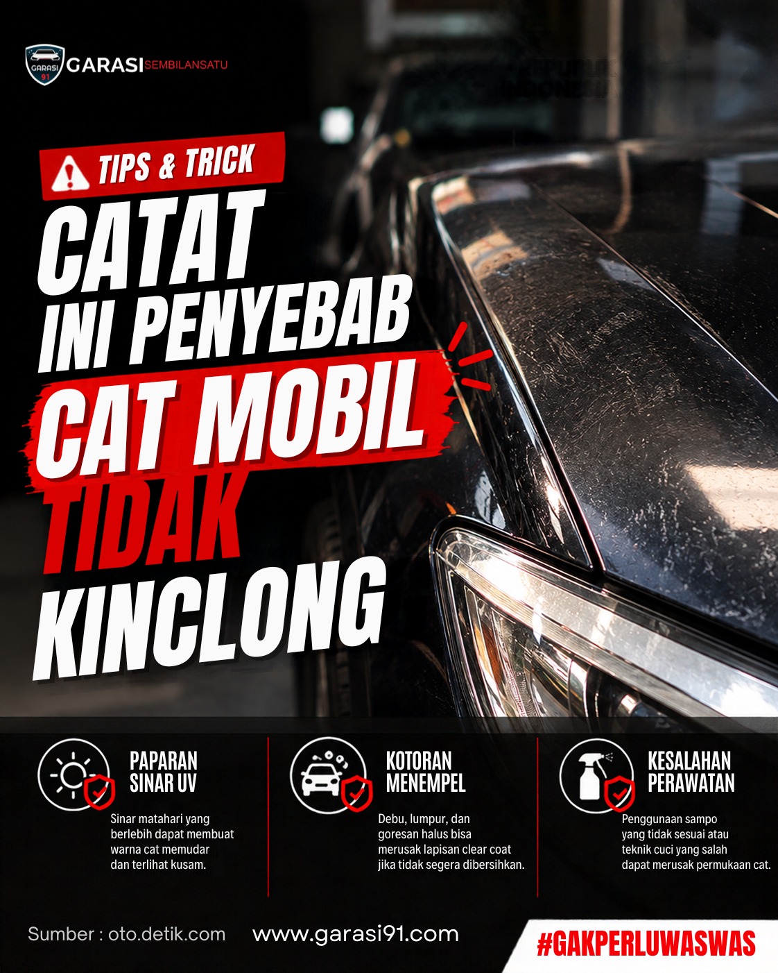 Catat! Ini Penyebab Cat Mobil Tidak Kinclong, Jangan Sampai Salah Perawatan!